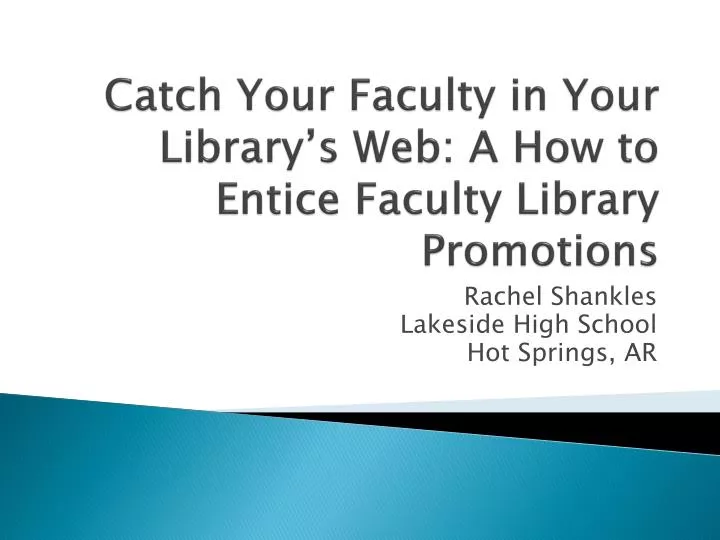 catch your faculty in your library s web a how to entice faculty library promotions