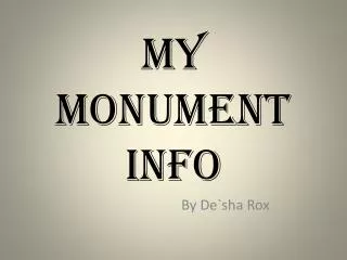 MY MONUMENT INFO