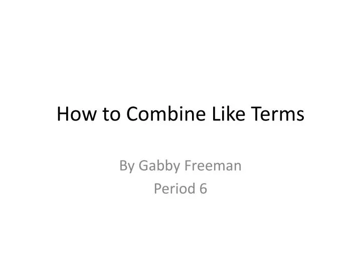 how to combine like terms