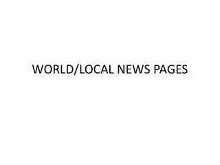 WORLD/LOCAL NEWS PAGES