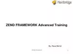 ZEND FRAMEWORK Advanced Training