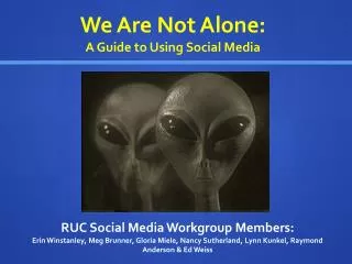 We Are Not Alone: A Guide to Using Social Media