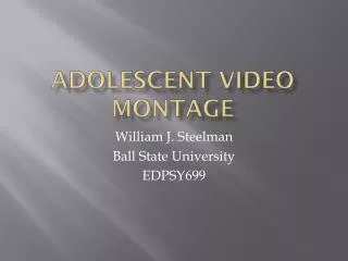 Adolescent Video Montage