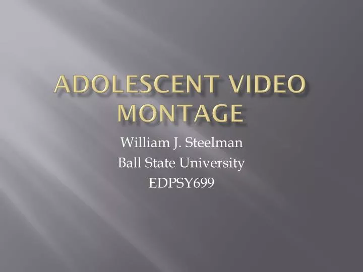 adolescent video montage