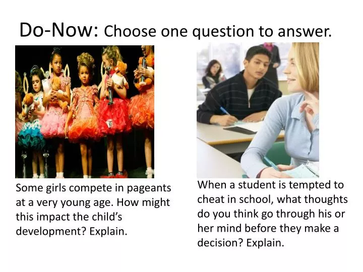 do now choose one question to answer