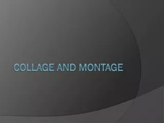 collage and montage