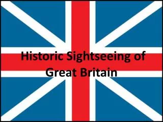 Historic Sightseeing of Great Britain