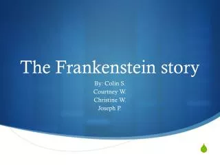 The Frankenstein story