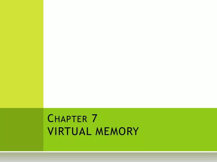 chapter 7 virtual memory