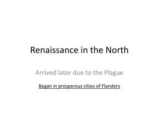 Renaissance in the North