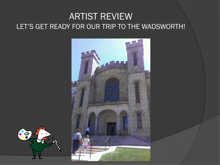 artist review let s get ready for our trip to the wadsworth
