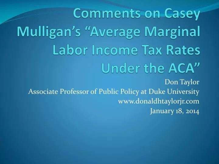 comments on casey mulligan s average marginal labor income tax rates under the aca
