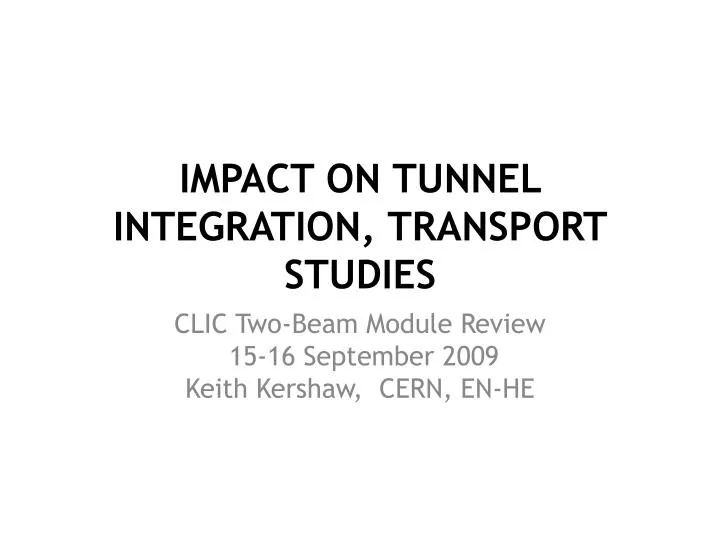 impact on tunnel integration transport studies