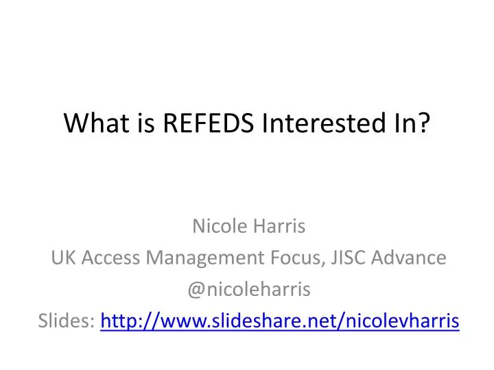 what is refeds interested in