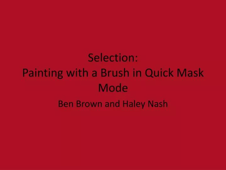 selection painting with a brush in quick mask mode