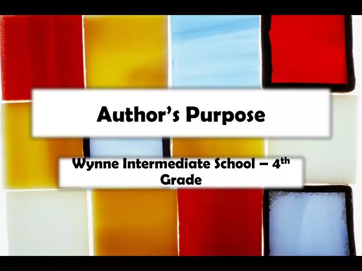 Author's Purpose. - ppt download