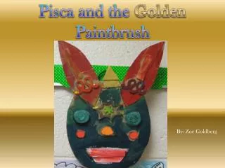 Pisca and the Golden Paintbrush