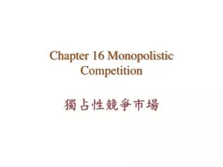 chapter 16 monopolistic competition