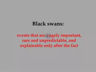Black swans: