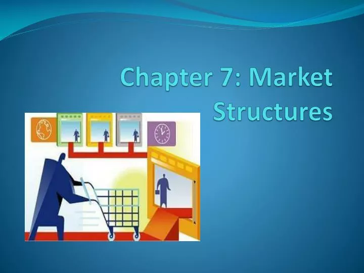 chapter 7 market structures