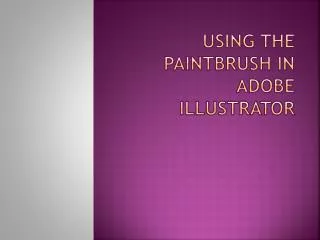 Using the Paintbrush in Adobe Illustrator
