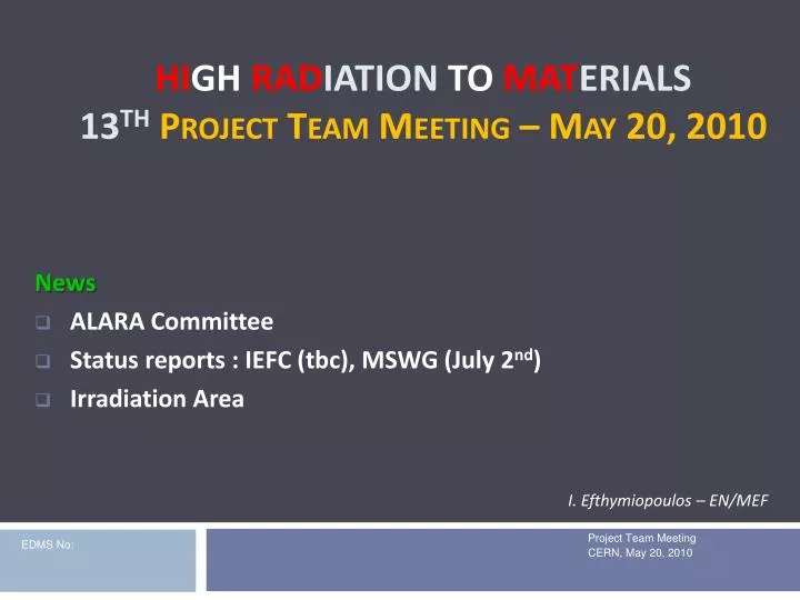 hi gh rad iation to mat erials 13 th project team meeting may 20 2010