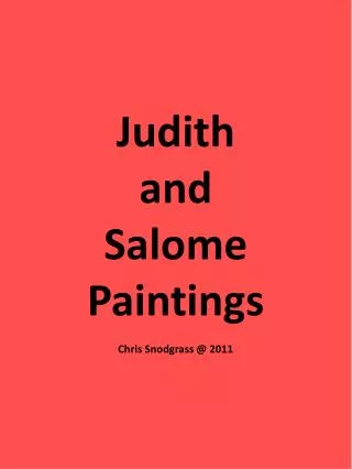 Judith and Salome Paintings Chris Snodgrass @ 2011