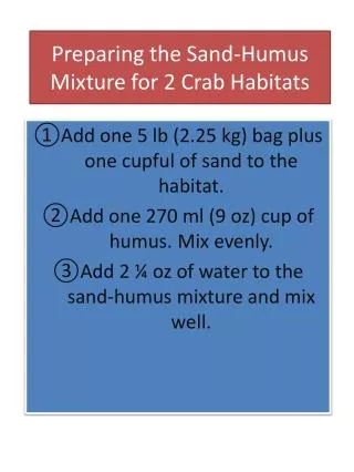 Preparing the Sand-Humus Mixture for 2 Crab Habitats