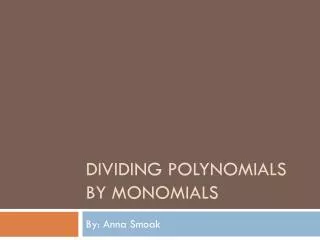 Dividing Polynomials by Monomials