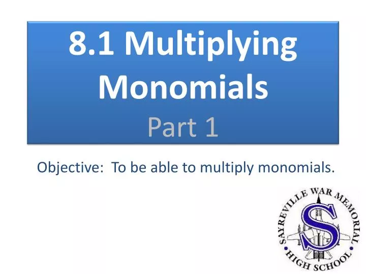 8 1 multiplying monomials part 1