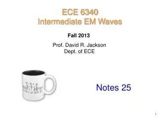 Prof. David R. Jackson Dept. of ECE