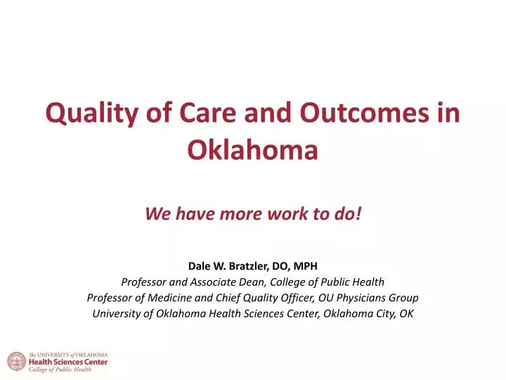 quality of care and outcomes in oklahoma w e have more work to do