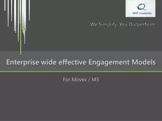 Enterprise wide effective Engagement Models