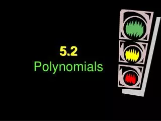 5.2 Polynomials