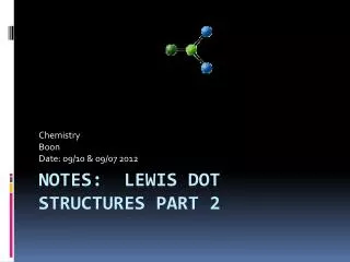 Notes: Lewis Dot Structures Part 2