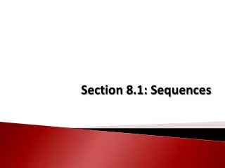 Section 8.1: Sequences