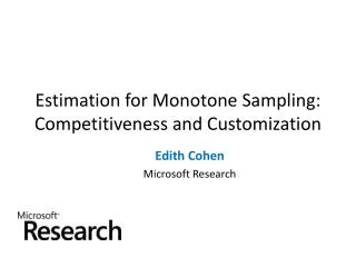 Estimation for Monotone Sampling: Competitiveness and Customization