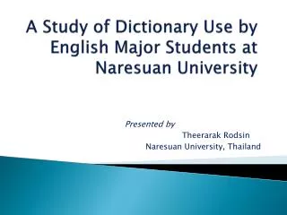 A Study of Dictionary Use by English Major Students at Naresuan University