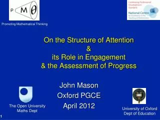 On the Structure of Attention &amp; its Role in Engagement &amp; the Assessment of Progress