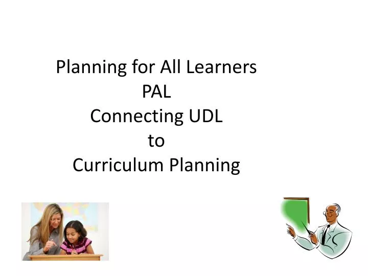 planning for all learners pal connecting udl to curriculum planning