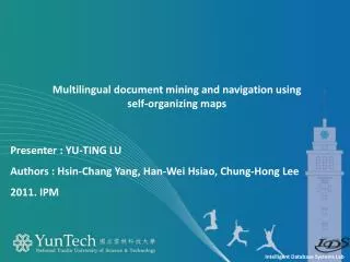 Presenter : Yu-Ting LU Authors : Hsin-Chang Yang, Han-Wei Hsiao, Chung-Hong Lee 2011. IPM