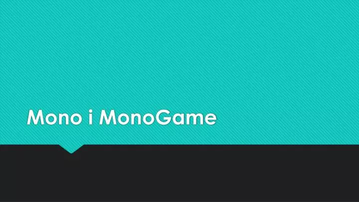 mono i monogame