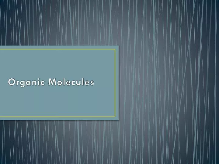 organic molecules