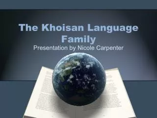 The Khoisan Language Family