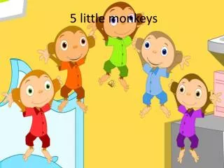 5 little monkeys