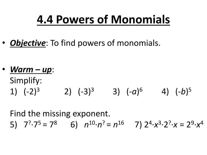 4 4 powers of monomials