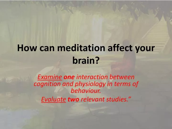 how can meditation affect your brain