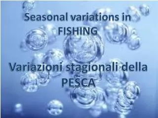 Seasonal variations in FISHING