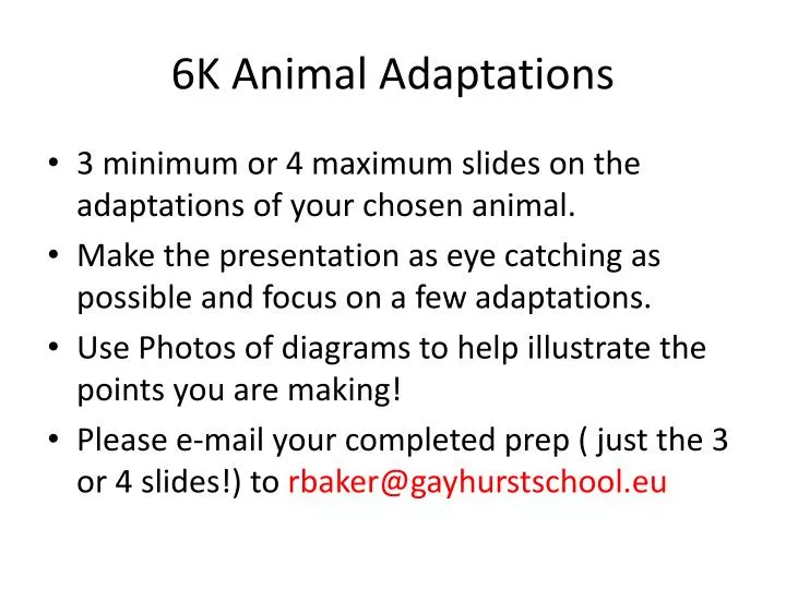 6k animal adaptations