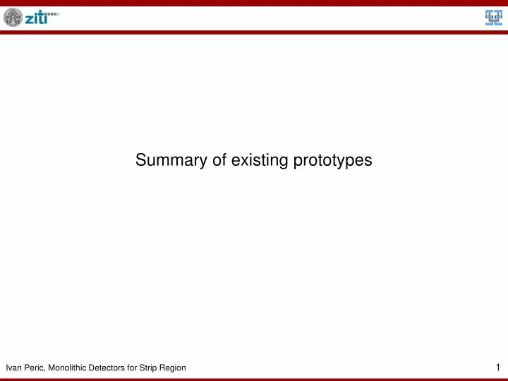 summary of existing prototypes